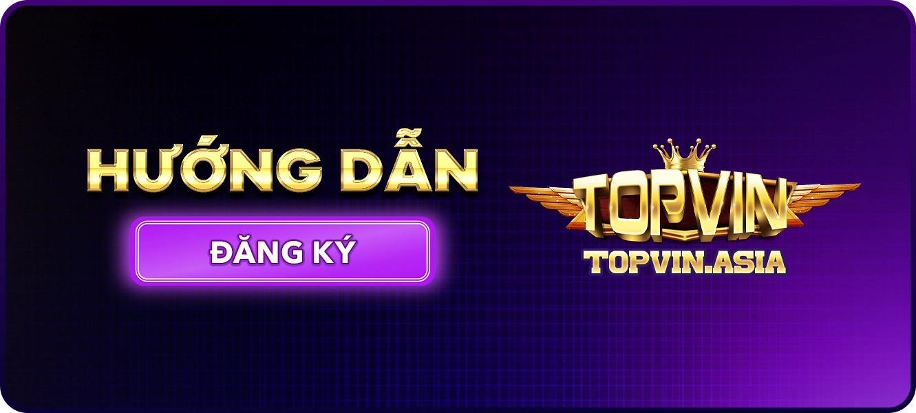 hướng dẫn đăng ký TOPVIN